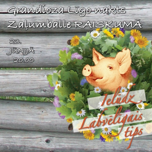 Grandiozi Līgo svētki Raiskumā pie Cēsīm - „Ielūdz Labvēlīgais Tips” (Bilde 1)