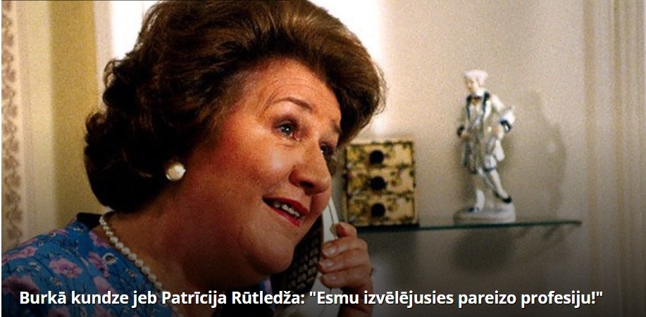 Mūžībā aizsaukta izcilā aktrise, skatītāju iemīļotā BURKĀ kundze - Lēdija Patrīcija Rūtledža (Bilde 3)