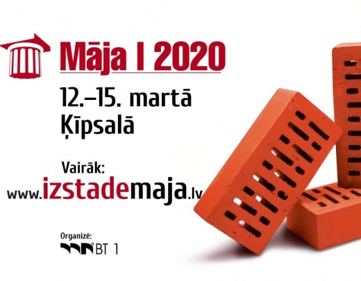 BT1 ielūdz! Jaudīgā būvniecības izstāde Māja 2020 Ķīpsalā