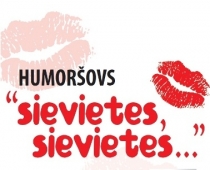 Jaunais humoršovs "Sievietes, sievietes..."